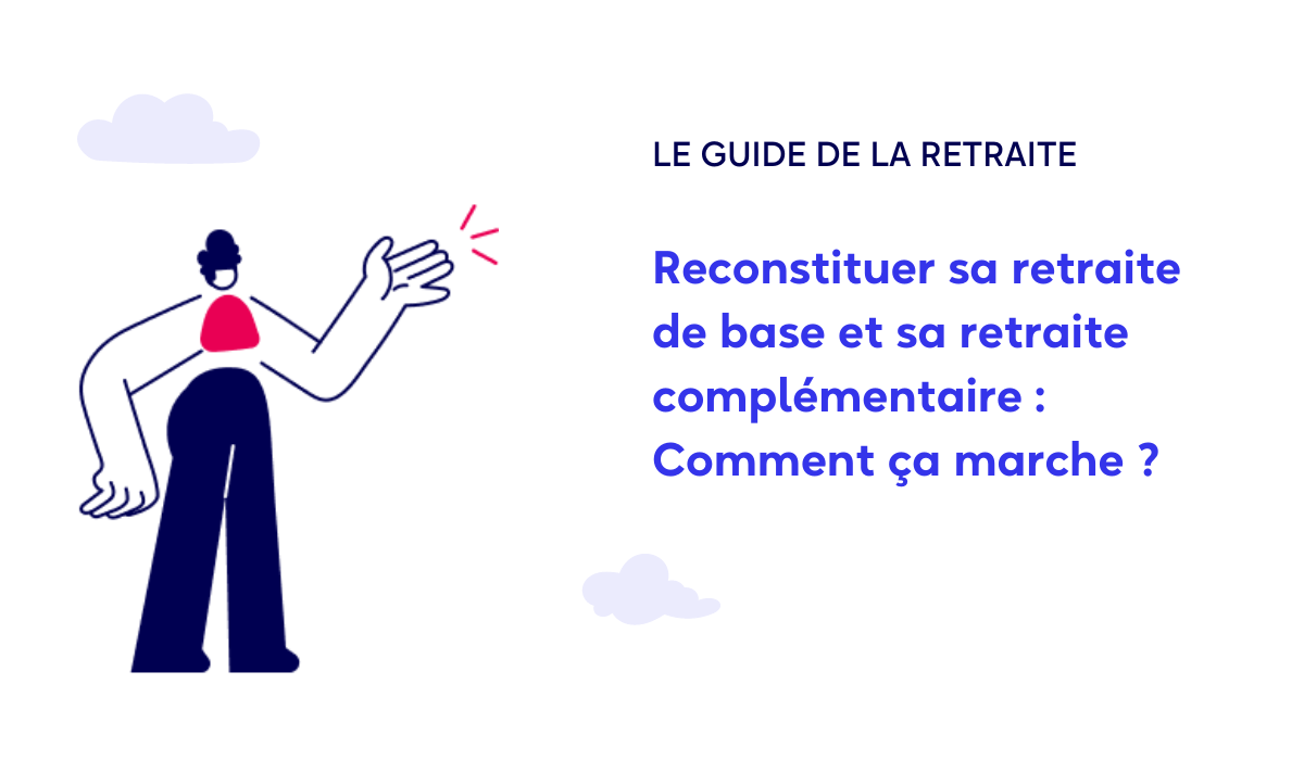 Retraite de base et complémentaire