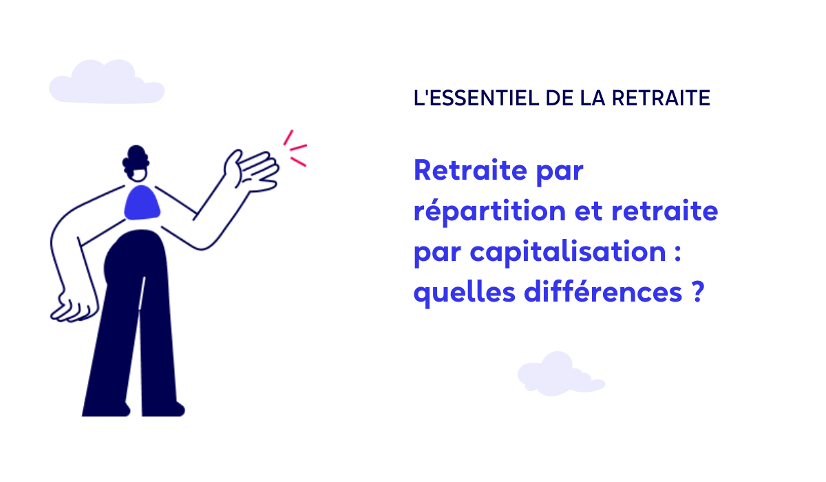 Retraite par répartition et retraite par capitalisation